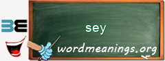 WordMeaning blackboard for sey